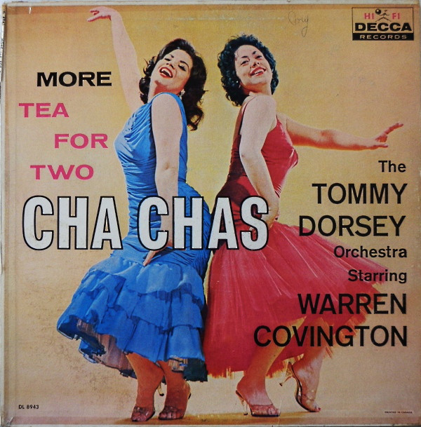 TOMMY DORSEY & HIS ORCHESTRA - More Tea for Two Cha Chas [with Warren Covington] cover 